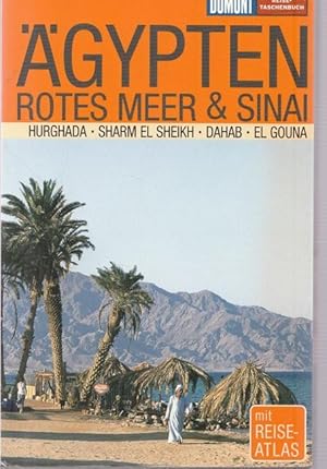 Seller image for gypten. Roten Meer & Sinai. Mit Reiseatlas. Hurghada, Sharm el Sheki, Dahab, El Gouna. for sale by Ant. Abrechnungs- und Forstservice ISHGW