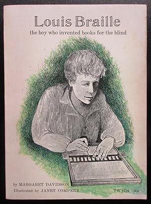 Louis Braille. The boy who invented books for the blind.