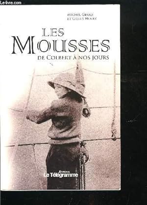 Bild des Verkufers fr LES MOUSSES DE COLBERT A NOS JOURS zum Verkauf von Le-Livre