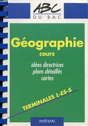 Bild des Verkufers fr GEOGRAPHIE, COURS, TERMINALES L, ES, S (ABC DU BAC) zum Verkauf von Le-Livre