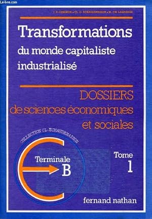 Seller image for DOSSIERS DE SCIENCES ECONOMIQUES ET SOCIALES, TOME 1, LES TRANSFORMATIONS DU MONDE CAPITALISTE INDUSTRIALISE, TERMINALE B for sale by Le-Livre