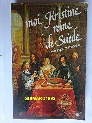 Seller image for Moi, Kristine, reine de Sude (La Mmoire des femmes) for sale by Librairie Michel Giraud