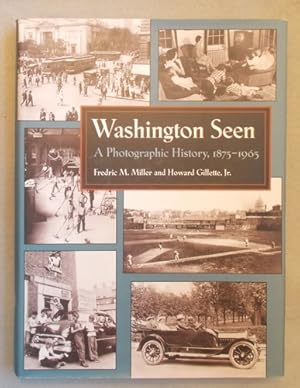 Immagine del venditore per Washington Seen: a Photographic History, 1875-1965 venduto da Braintree Book Rack
