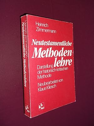 Neutestamentliche Methodenlehre: Darstellung der historich-kritschen Methode (7 Auflage)