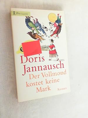 Bild des Verkufers fr Der Vollmond kostet keine Mark : Roman. zum Verkauf von Versandantiquariat Christian Back