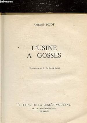 Bild des Verkufers fr L'USINE A GOSSES zum Verkauf von Le-Livre