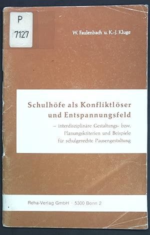 Imagen del vendedor de Schulhfe als Konfliktlser und Entspannungsfeld, interdisziplinre Gestaltungs- bzw. Planungskriterien und Beispiele fr schulgerechte Pausengestaltung; a la venta por books4less (Versandantiquariat Petra Gros GmbH & Co. KG)