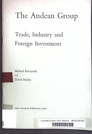 Seller image for The Andean Group: Trade, Industry and Foreign Investment; for sale by books4less (Versandantiquariat Petra Gros GmbH & Co. KG)