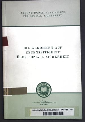 Seller image for Die Abkommen auf Gegenseitigkeit �ber die soziale Sicherheit; Internationale Vereinigung f�r soziale Sicherheit, XII: Generalversammlung; for sale by books4less (Versandantiquariat Petra Gros GmbH & Co. KG)