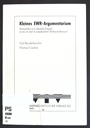 Seller image for Kleines EWR-Argumentarium: Antworten auf aktuelle Fragen rund um den Europischen Wirtschaftsraum; for sale by books4less (Versandantiquariat Petra Gros GmbH & Co. KG)