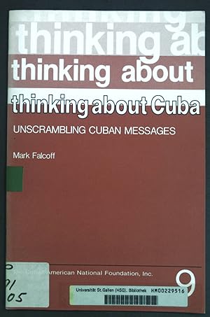 Immagine del venditore per Thinking about Cuba: Unscrambling Cuban Messages; venduto da books4less (Versandantiquariat Petra Gros GmbH & Co. KG)