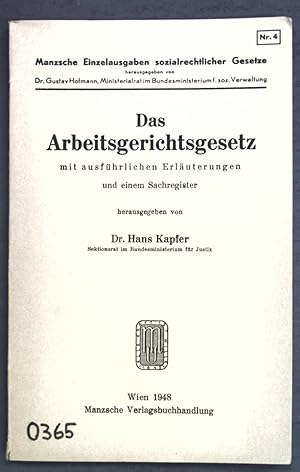 Seller image for Das Arbeitsgerichtsgesetz mit ausfhrlichen Erluterungen und einem Sachregister; Manzsche Einzelausgaben sozialrechtlicher Gesetze, Nr. 4; for sale by books4less (Versandantiquariat Petra Gros GmbH & Co. KG)