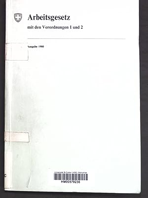 Bild des Verk�ufers f�r Arbeitsgesetz mit den Verordnungen 1 und 2; Stand am 1. Juni 1980; zum Verkauf von books4less (Versandantiquariat Petra Gros GmbH & Co. KG)