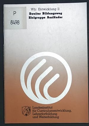 Immagine del venditore per Zweiter Bildungsweg Zielgruppe Ausl�nder. WB: Entwicklung II, venduto da books4less (Versandantiquariat Petra Gros GmbH & Co. KG)