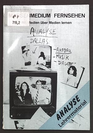 Bild des Verk�ufers f�r Massenmedium Fernsehen: Mit Medien �ber Medien lernen; Block Analyse; Lehrermaterial. zum Verkauf von books4less (Versandantiquariat Petra Gros GmbH & Co. KG)
