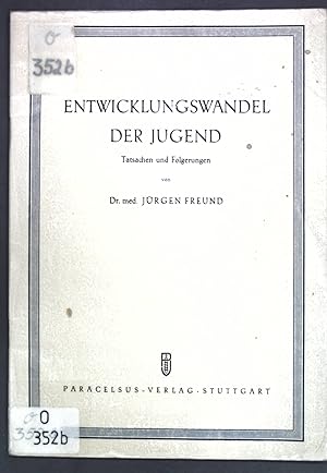 Image du vendeur pour Entwicklungswandel der Jugend: Tatsachen und Folgerungen. Schriften zur Jugendkunde, Heft I a.2; mis en vente par books4less (Versandantiquariat Petra Gros GmbH & Co. KG)