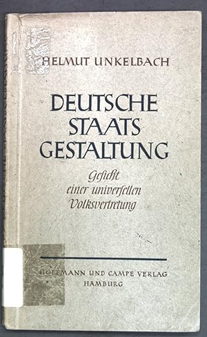 Seller image for Deutsche Staatsgestaltung: Gesicht einer universellen Volksvertetung; for sale by books4less (Versandantiquariat Petra Gros GmbH & Co. KG)