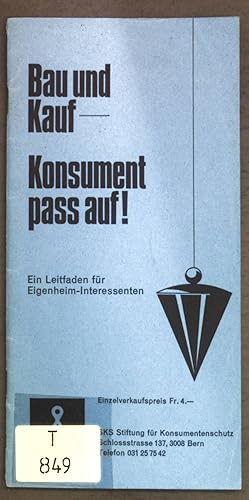 Seller image for Bau und Kauf - Konsument pass auf! Ein Leitfaden fr Eigenheim-Interessenten. SKS-Broschre Nr. 4 for sale by books4less (Versandantiquariat Petra Gros GmbH & Co. KG)