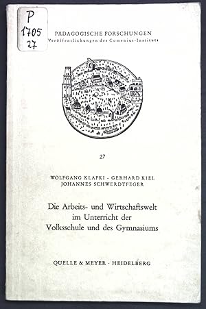 Image du vendeur pour Die Arbeits- und Wirtschaftswelt im Unterricht der Volksschule und des Gymnasiums; Pdagogische Forschungen, Band 27; mis en vente par books4less (Versandantiquariat Petra Gros GmbH & Co. KG)