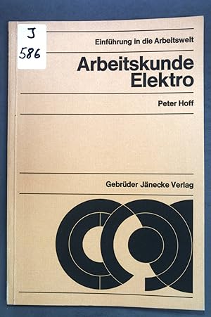 Image du vendeur pour Arbeitskunde Elektro; Einfhrung in die Arbeitswelt; mis en vente par books4less (Versandantiquariat Petra Gros GmbH & Co. KG)