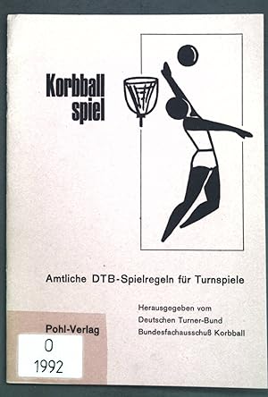 Seller image for Korbballspiel: Amtliche DTB-Spielregeln fr Turnspiele. for sale by books4less (Versandantiquariat Petra Gros GmbH & Co. KG)