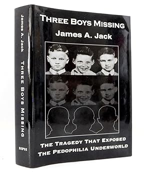 Seller image for Three Boys Missing: The Tragedy That Exposed the Pedophilia Underworld for sale by The Parnassus BookShop