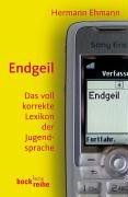 Seller image for Endgeil : das voll korrekte Lexikon der Jugendsprache. Beck'sche Reihe ; 1654 for sale by Antiquariat Buchhandel Daniel Viertel