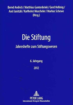 Imagen del vendedor de Die Stiftung: Jahreshefte zum Stiftungswesen - 6. Jg. 2012. a la venta por Fundus-Online GbR Borkert Schwarz Zerfa