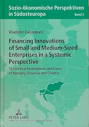 Financing innovations of small and medium-sized enterprises in a systemic perspective. Theoretica...