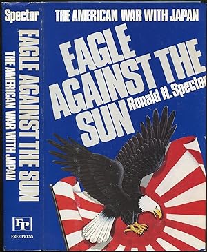 Seller image for Eagle Against The Sun: The American War With Japan for sale by Between the Covers-Rare Books, Inc. ABAA