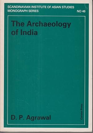 Bild des Verkufers fr Archaeology of India. Scandinavian institute of asian studies. Monograph Series No. 46. zum Verkauf von Allguer Online Antiquariat