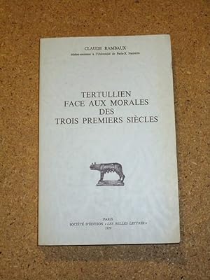 Bild des Verkufers fr Tertullien face aux morales des trois premiers sicles. zum Verkauf von Librairie Diogne SARL
