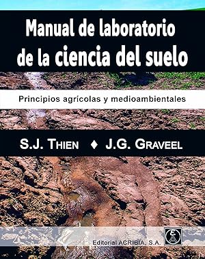 MANUAL DE LABORATORIO DE LA CIENCIA DEL SUELO Principios agrícolas y medioambientales