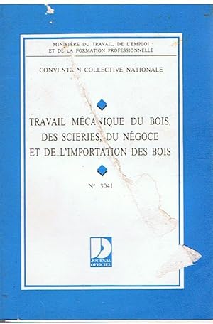 Travail mécanique du bois, des scieries, du négoce et de l'importation des bois - n° 3041