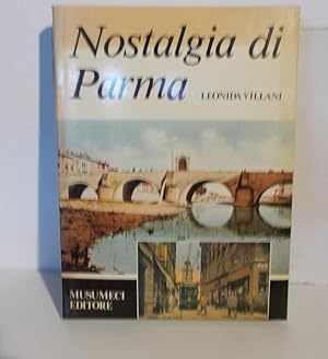 NOSTALGIA DI PARMA - PERIODO DAL1860 AL 1922, Aosta, Musumeci editore, 1980