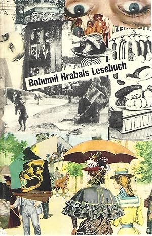 Bild des Verkufers fr Bohumil Hrabals Lesebuch. Mit Beitrgen von K.J. Erben, Jan Neruda, Jakub Deml, Ignat Herrmann, Ladislav Klima, Vladimir Holan, Richard Weiner und Jaroslav Hasek. zum Verkauf von Versandantiquariat Alraune