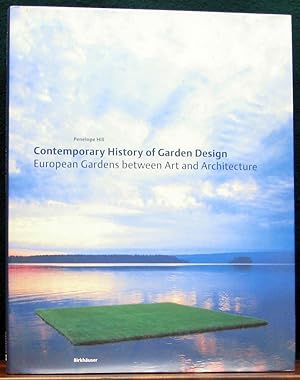Seller image for CONTEMPORARY HISTORY OF GARDEN DESIGN. European Gardens between Art and Architecture. for sale by The Antique Bookshop & Curios (ANZAAB)