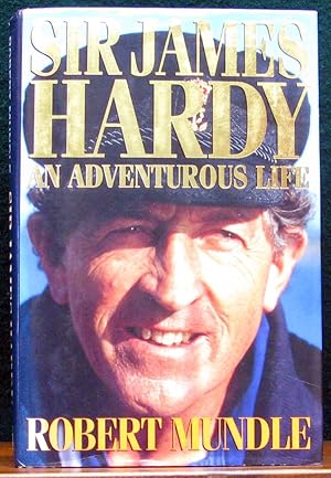 Seller image for SIR JAMES HARDY. An adventurous life. for sale by The Antique Bookshop & Curios (ANZAAB)