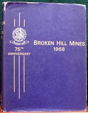 Imagen del vendedor de BROKEN HILL MINES - 1968. 75TH Anniversary. Monograph Series No. 3. a la venta por The Antique Bookshop & Curios (ANZAAB)