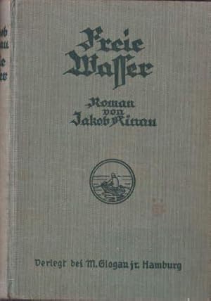 Imagen del vendedor de Freie Wasser. Roman von Jakob Kinau. a la venta por Antiquariat Heinz Tessin