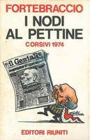 Bild des Verkufers fr I NODI AL PETTINE. Corsivi 1974 zum Verkauf von LIBRERIA ALDROVANDI