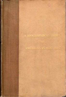 A Biographical Index of American Public Men