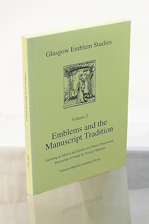 Seller image for Emblems and the Manuscript Tradition: Including an Edition and Studies of a Newly Discovered Manuscript of Poetry by Tristan l'Hermite (Glasgow Emblem Studies, Volume 2) for sale by George Longden