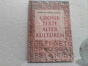 Große Texte alter Kulturen. - Literarische Reise von Gizeh nach Rom. - hrsg. von Martin Hose