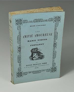 Imagen del vendedor de Une amiti amoureuse - Marie Nodier et Fontaney a la venta por Librairie L'Autre sommeil