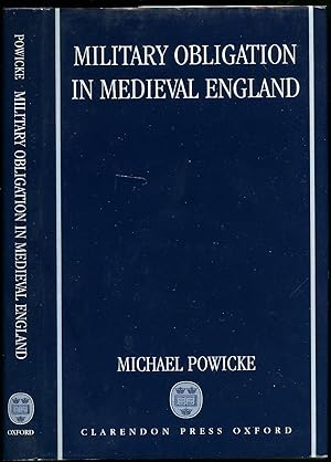 Seller image for Military Obligation in Mediaeval England | A Study in Liberty and Duty (Oxford Historical Monographs Series) for sale by Little Stour Books PBFA Member