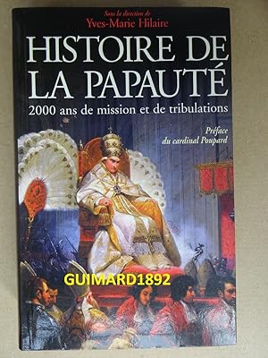Histoire de la papauté 2000 ans de mission et de tribulations