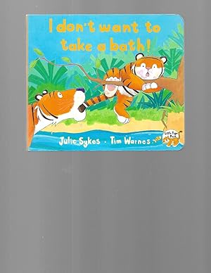 Seller image for I Don't Want to Take a Bath! for sale by TuosistBook