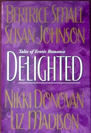 Seller image for Delighted: Tales of Erotic Romance for sale by Canford Book Corral