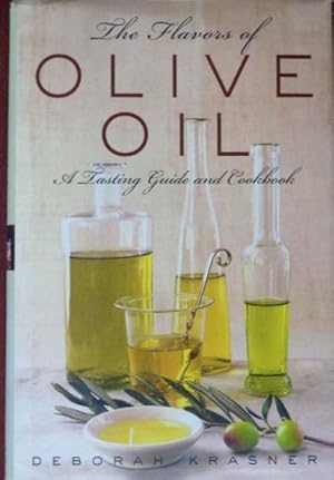 Bild des Verkufers fr The Flavors of Olive Oil: A Tasting Guide and Cookbook zum Verkauf von Canford Book Corral